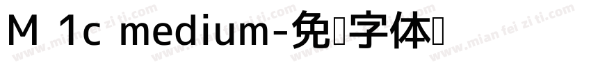 M 1c medium字体转换